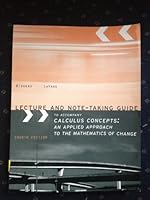 Lecture and Note-taking Guide to Accompany Caculus Concepts: An Applied Approch to the Mathematics of Change 0618966269 Book Cover