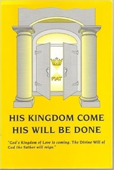 Paperback His kingdom come, his will be done Book