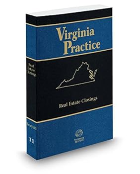 Real Estate Closings, 2014-2015 ed. (Vol. 11, Virginia Practice Series™)