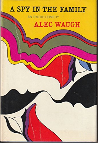 A spy in the family; an erotic comedy B00005WXWI Book Cover