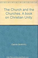The Church and The Churches--A Book on Christian Unity B001P18Y1U Book Cover