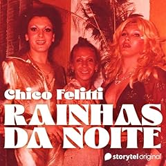 Rainhas da noite Audiolibro Por Chico Felitti arte de portada