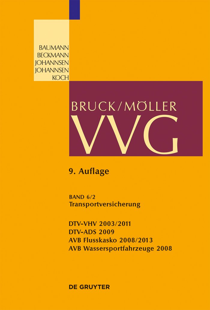 Transportversicherung §§ 130-141: Teilband 2: DTV-VHV 2003/2011; DTV-ADS 2009; AVB Flusskasko 2008/2013; AVB Wassersportfahrzeuge 2008 (Großkommentare der Praxis)