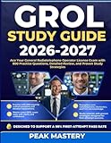 GROL STUDY GUIDE 2026-2027: Ace Your General Radiotelephone Operator License Exam with 800 Practice Questions, Detailed Review, and Proven Study Strategies