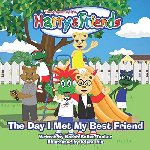 The Day I Met My Best Friend: A Children's Book On Overcoming Anxiety/Fear of not being accepted, Building Confidence and how to show Kindness and ... (The Adventures of Harry and Friends)