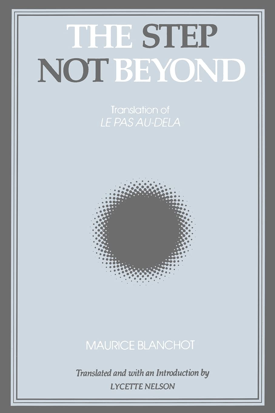 The Step Not Beyond: Philosophy and Critical Theory (SUNY series, Intersections: Philosophy and Critical Theory)