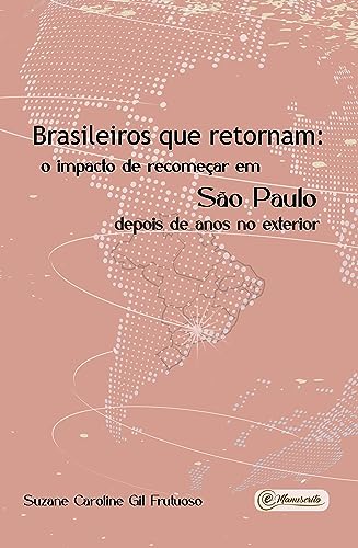 Brasileiros que retornam: o impacto de recomeçar em São Paulo