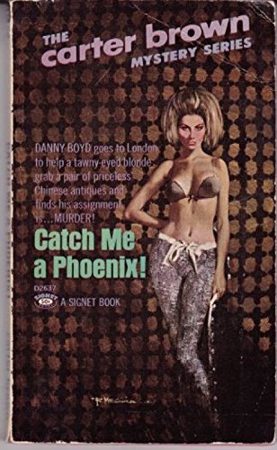Catch Me a Phoenix B000TZ9ADY Book Cover