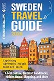 Sweden Travel Guide: Captivating Adventures Through Must-See Places, Local Culture, Swedish Landmarks, Hidden Gems, Shopping, and More (Traveling the World)