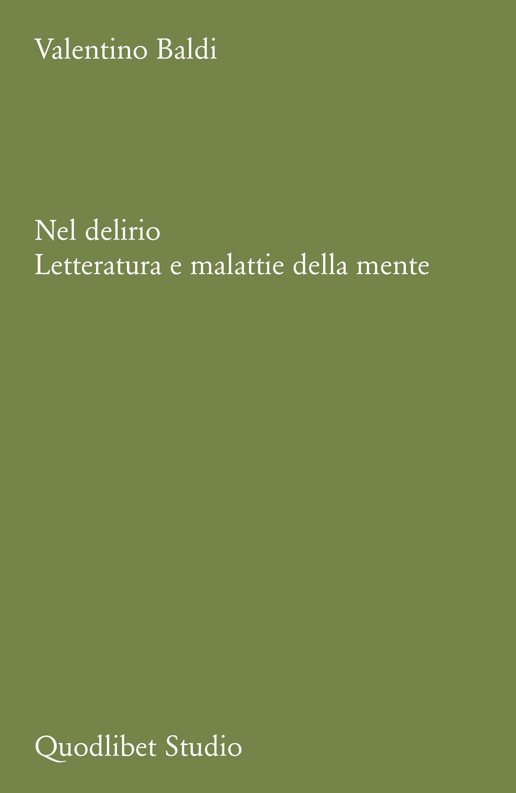 Nel Delirio. Letteratura E Malattie Della Mente - 4