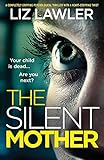 The Silent Mother: A completely gripping psychological thriller...