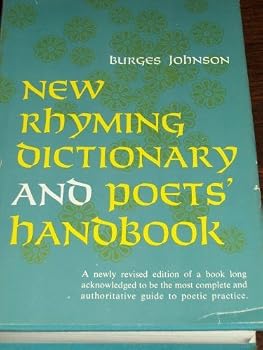 New Rhyming Dictionary and Poets Handbook by Burges Johnson (1957-06-30)