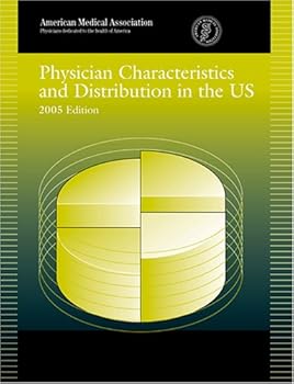Paperback Physician Characteristics and Distribution in the Us 2005 (Physician Characteristics and Distribution in the U S) Book