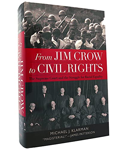 From Jim Crow to Civil Rights: The Supreme Court and the Struggle for Racial Equality