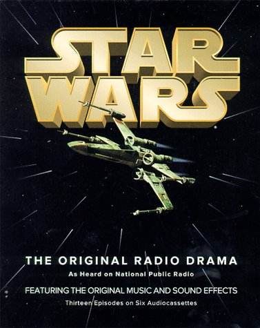Star Wars: The Original Radio Drama - Lucasfilm, Ltd