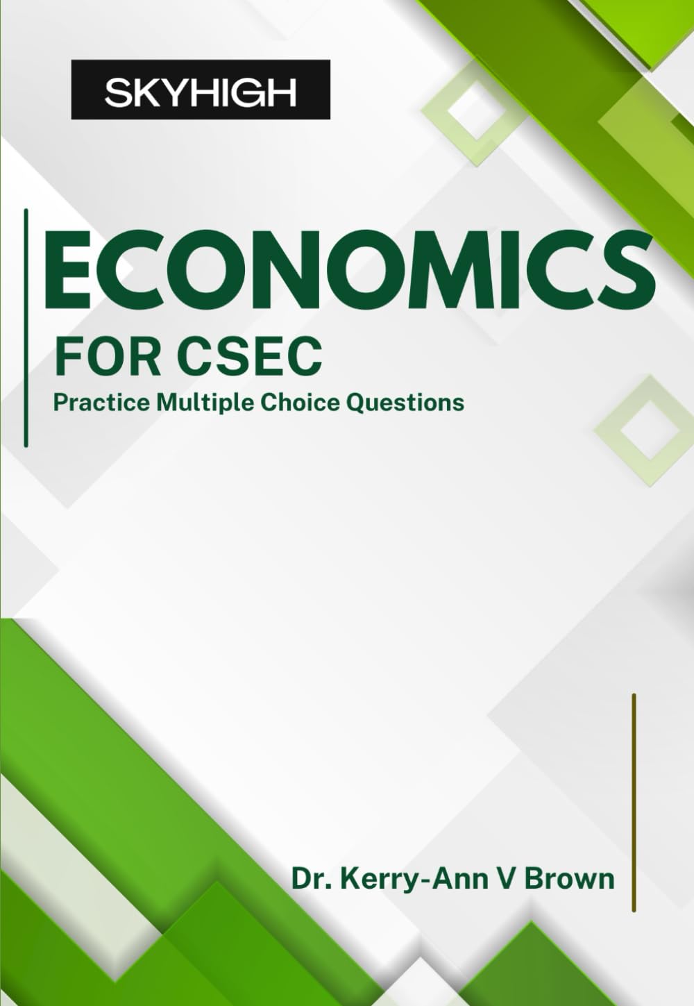 Economics for CSEC: Practice Multiple Choice Questions (CSEC Multiple Choice Practice Books)
