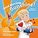 Good Morning Sunshine! A Story of Mindfulness