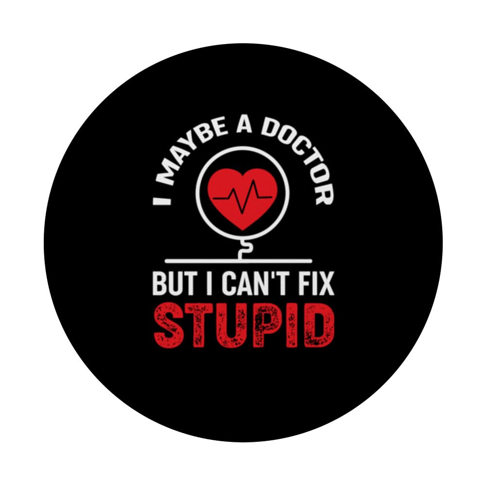 Sarcastic Humor I Maybe A Doctor But I Can´t Fix Stupid PopSockets Swappable PopGrip, Black - Image 3