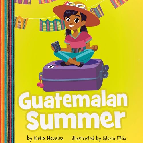 Guatemalan Summer by Keka Novales, Gloria Felix - illustrator episode artwork