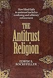 The Antitrust Religion