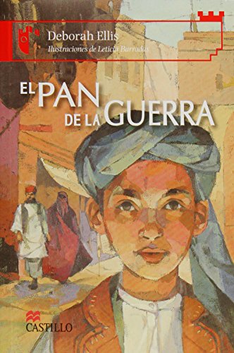 El pan de la guerra/ The Breadwinner (Castillo de la lectura: serie roja/ Reading Castle: Red Series El pan de la guerra/ The Breadwinner (Castillo de la lectura: serie roja/ Reading Castle: Red Series