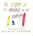 El libro de los colores de los crayones / The Crayon's Book of Colors (Spanish Edition)
