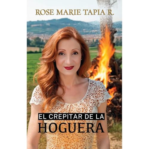 El crepitar de la hoguera Audiolibro Por Rose Marie Tapia arte de portada