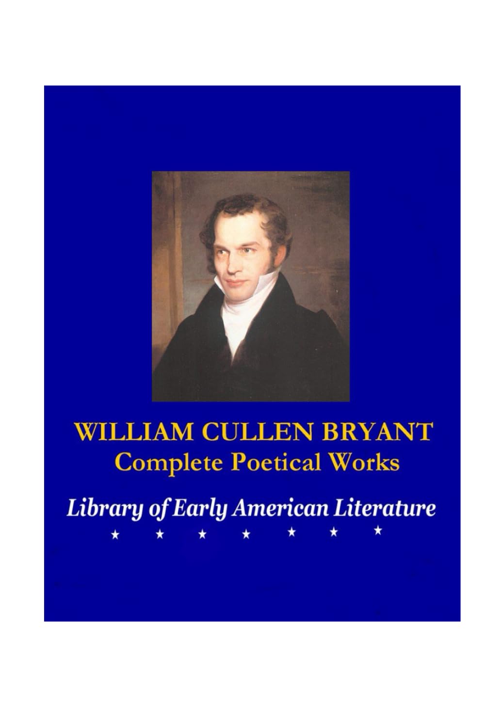 WILLIAM CULLEN BRYANT: Complete Poetical Works