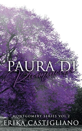 Paura di Ricominciare: Montgomery Series - Vol.2