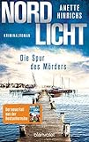 Nordlicht - Die Spur des Mörders: Kriminalroman (Boisen & Nyborg ermitteln, Band 2)