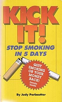 Paperback Kick It!: Stop Smoking in 5 Days Book