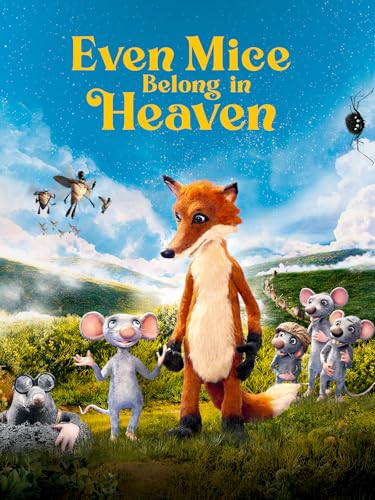 Even Mice Belong in Heaven