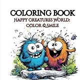 Photo Gallery happy creatures world 3: color and smile: happy creatures world: color and smile: 50 coloring pages of fun and friendly creatures in nature, for kids and adults. Photo Gallery happy creatures world 3: color and smile: happy creatures world: color and smile: 50 coloring pages of fun and friendly creatures in nature, for kids and adults.