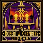 Cover of The Robert W. Chambers Library