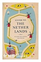 Guide to the Netherlands / L. van Egeraat ; translation: Ruth Ruarus-Best B005HEEWXA Book Cover