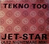  Jet-Star (A12 Nightmare Mix & Feeel The Power) [Vinyl Single]