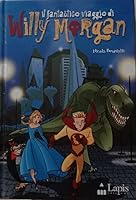 Il fantastico viaggio di Willy Morgan 8878741671 Book Cover