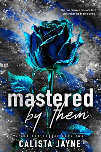 Mastered by Them (Rose and Dagger Book 2)