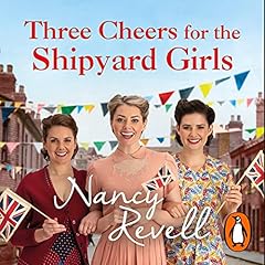 Couverture de Three Cheers for the Shipyard Girls
