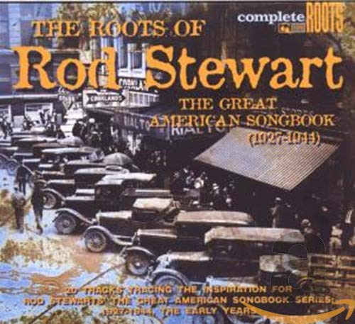 The Roots Of Rod Stewart Great American Songbook - Vol 1