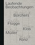 Laufende Beobachtungen: Patrick Borchers, Jette Flügge, Timo Klos, Ulvis Müller, Maik Ronz