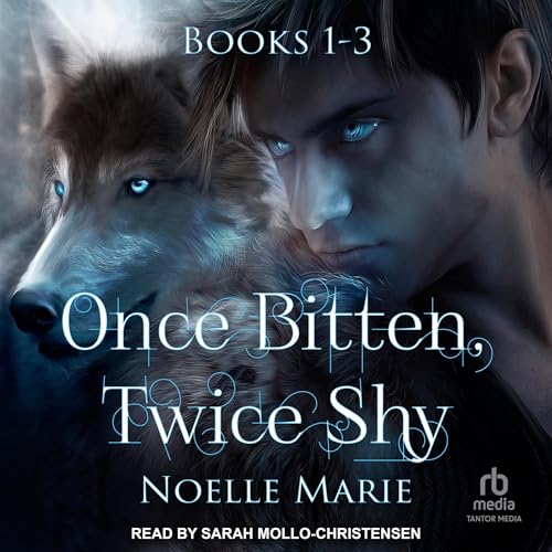 Once Bitten, Twice Shy Box Set by Noelle Marie episode artwork