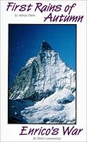 First Rains of Autumn: A Novel of Love and War in the Alps 0969229151 Book Cover