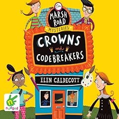 Marsh Road Mysteries: Crowns and Codebreakers Audiolibro Por Elen Caldecott arte de portada