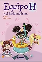 Equipo H y el hada madrina 8448848489 Book Cover