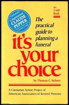 Paperback It's Your Choice: The Practical Guide to Planning a Funeral Book