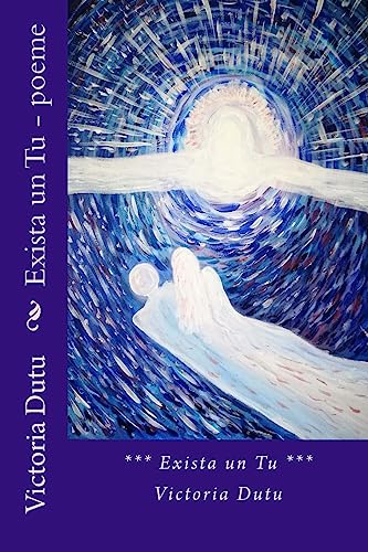 Exista Un Tu - Poeme (Romanian Edition)