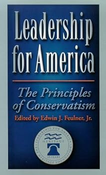 Hardcover Leadership for America: The Principles of Conservatism Book