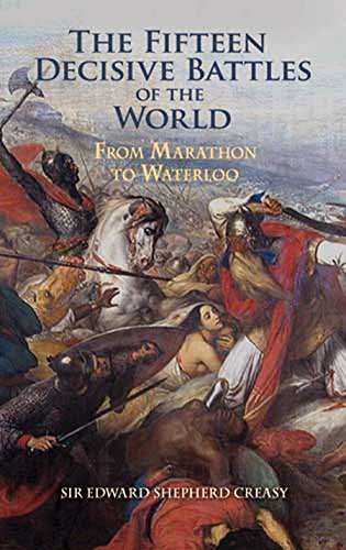 Amazon.com: The Fifteen Decisive Battles of the World: From Marathon to ...