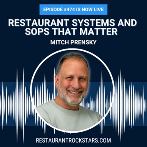 474. Restaurant Systems That Drive Profit: SOPs, Prime Cost & Control - Mitch Prensky
